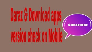 Daraz & Download apps version check on mobile screenshot 1