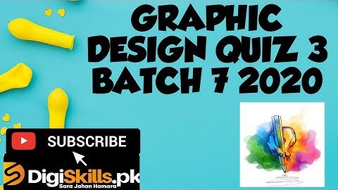 Graphic Design Solved Quiz 3 Batch 7 Digiskills