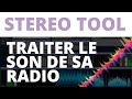 Crer sa radio  tutoriel  stereo tool  traiter le son de sa radio  tutoriel windowsmaclinux