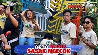 🔴SASAK NGECOK - AZYA MUSIK