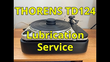 Thorens TD124 - Lubrication Service