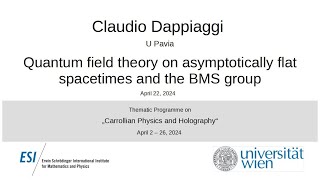 Claudio Dappiaggi - Quantum field theory on asymptotically flat spacetimes and the BMS group