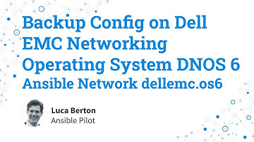 Backup Config on Dell EMC Networking Operating System DNOS 6 - Ansible Network dellemc.os6