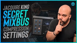 Jacquire King's Mixbus Compression Secrets: Elevate Your Mix with SSL Bus Compressor 2
