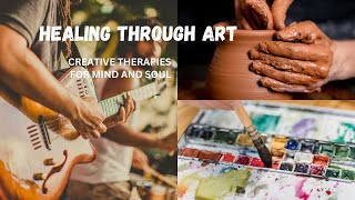 Healing Through Art | Creative Therapies for Mind and Soul