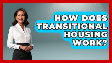 How Does Transitional Housing Work? - Child Welfare Network