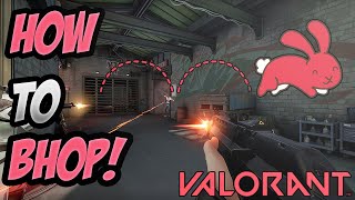 Details HOW TO BHOP IN VALORANT!!! (EASY TUTORIAL) | BUNNY HOP IN VALORANT EASILY! News