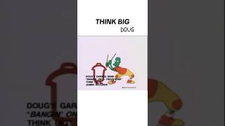 THINK BIG DOUG