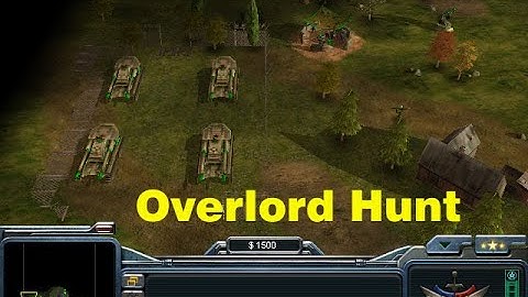 General Zero Hour Custom Mission - Overlord Hunt Mission
