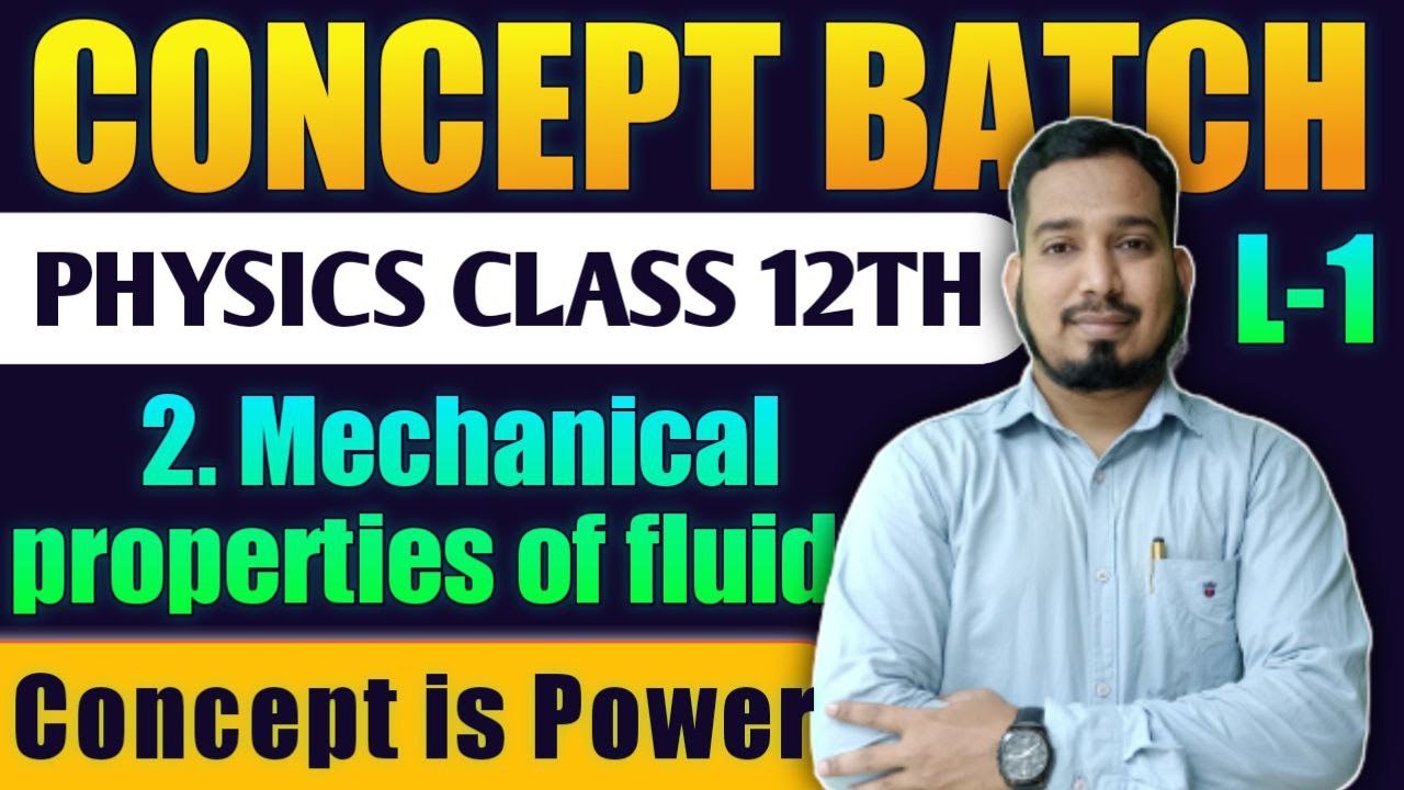 Lecture -1 Mechanical Properties of fluids Physics Class 12th # ...