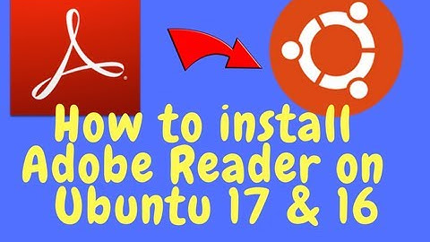 How To Install Adobe Reader On Ubuntu 17.04 or 16.04 || Install PDF Reader On Ubuntu Linux