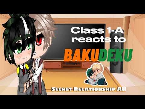 Class 1-A Reacts To BakuDeku || Secret Relationship AU || 2600+ Special || ?Bakudeku?||•Cherry•||