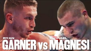 RYAN GARNER VS MICHAEL MAGNESI FIGHT HIGHLIGHTS