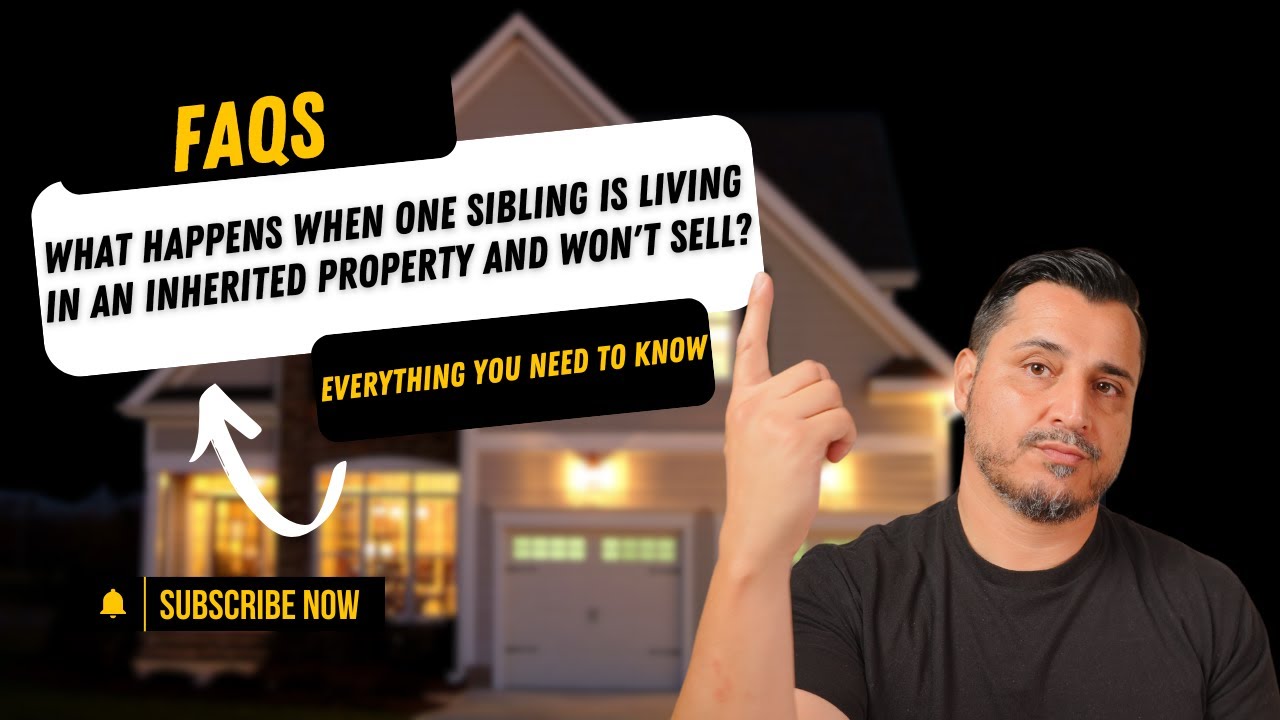 FAQS: What Happens When One Sibling Is Living In An Inherited Property ...