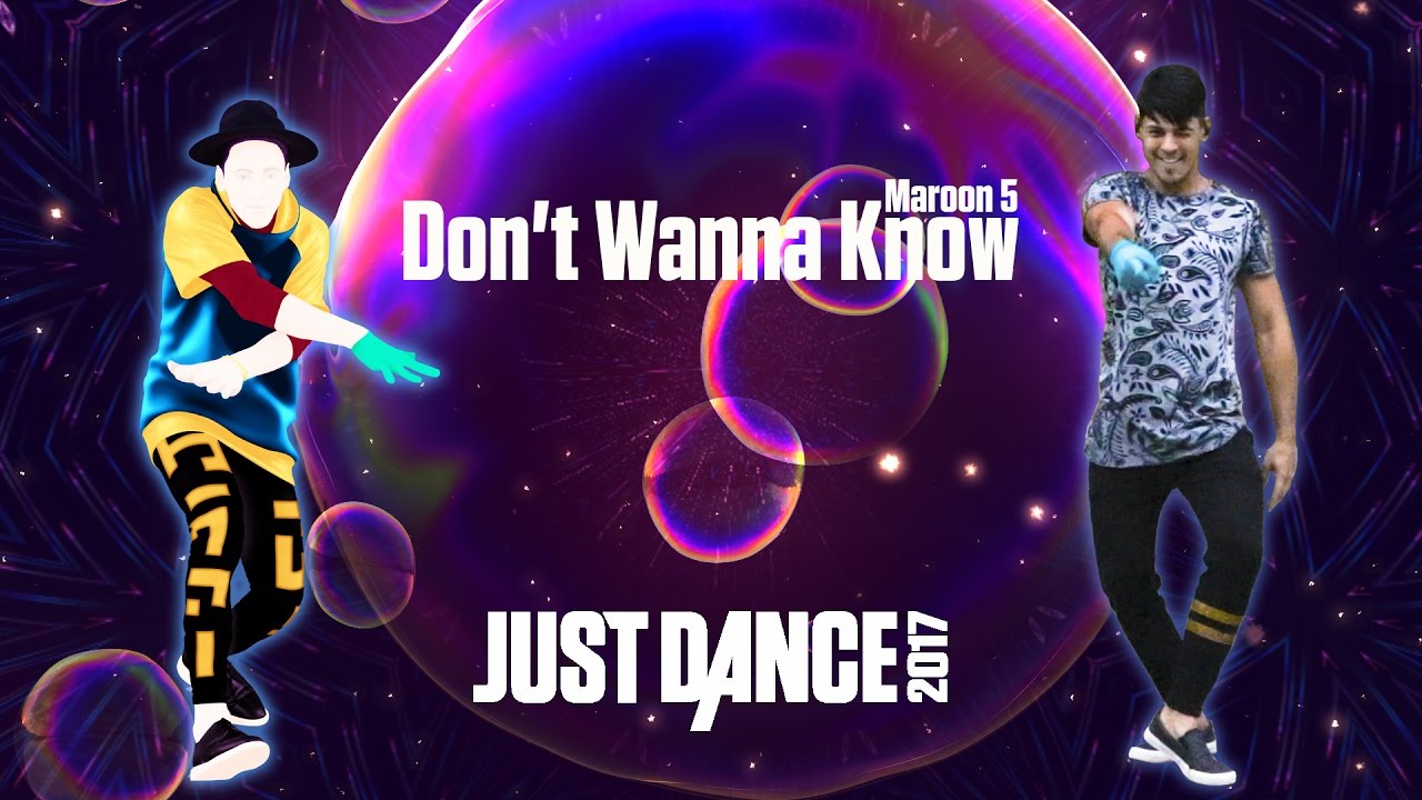 Don't Wanna Know - Maroon 5 /  Just Dance 2017 - Diegho San