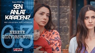 Nefes Ve Asiye Büyük Bir Belaya Engel Oluyor - Sen Anlat Karadeniz 63Bölüm