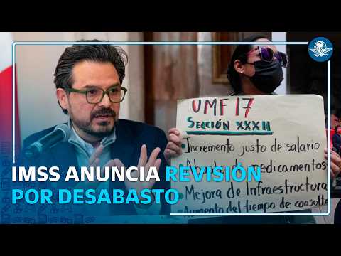 IMSS definirá aumento salarial tras consulta sindical; revisarán falta de medicamentos e insumos