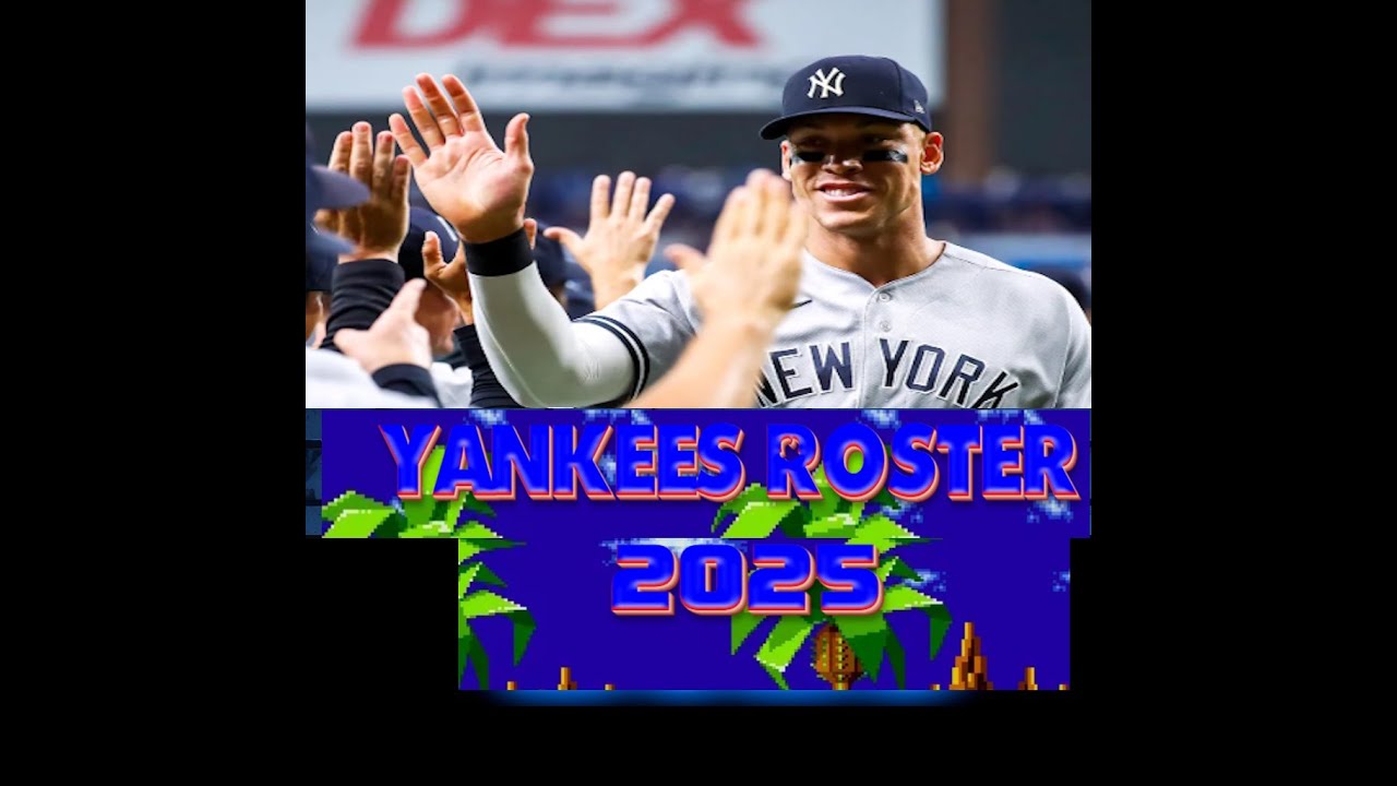 Yankees Roster 2025 Yankee Roster Stat Predictions 2025 - YouTube