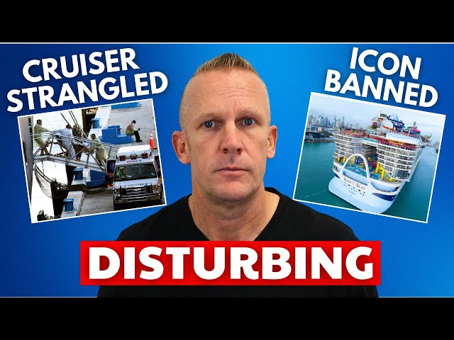 CRUISE NEWS: PASSENGER STRANGLED, Icon Banned & More class=