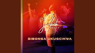 Sibonga Ukugcinwa