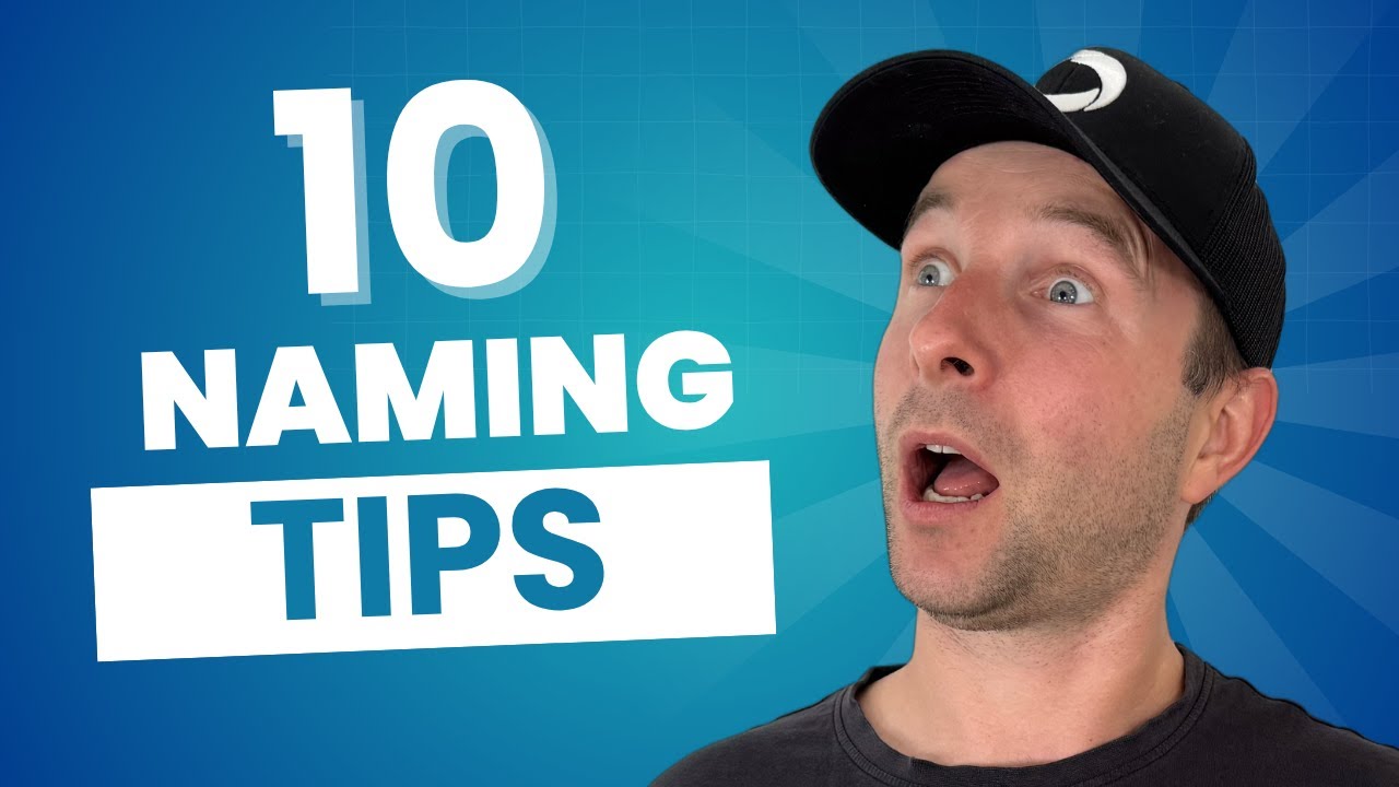 Naming things is hard! Here’s 10 Quick Tips to help - YouTube
