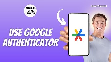 How To Use Google Authenticator