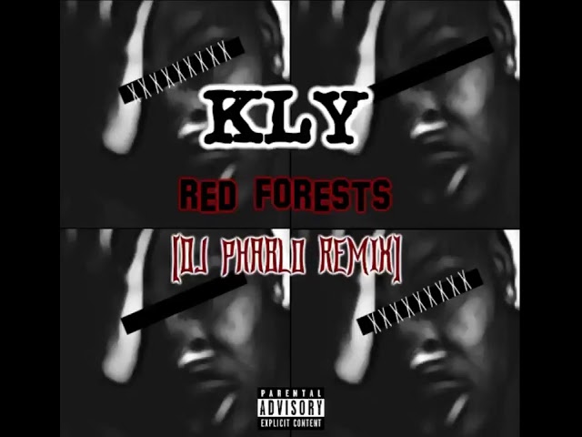 KLY   Red Forests  Dj Phablo remix