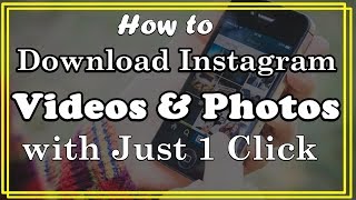 Download Instagram Videos and Photos with just 1 click | 2018 screenshot 2