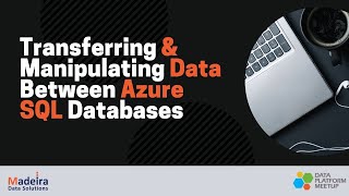 Transferring and Manipulating Data between Azure SQL Databases