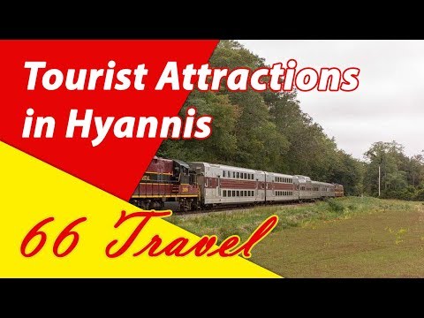 List 8 Tourist Attraction in Hyannis, Massachusetts | Travel to United States