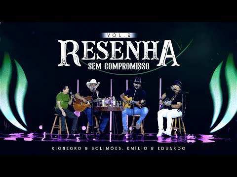 Rionegro & Solimões, @EmílioeEduardoOficial - Resenha Sem Compromisso | Vol. 2
