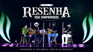 Rionegro & Solimões, @EmílioeEduardoOficial - Resenha Sem Compromisso | Vol. 2