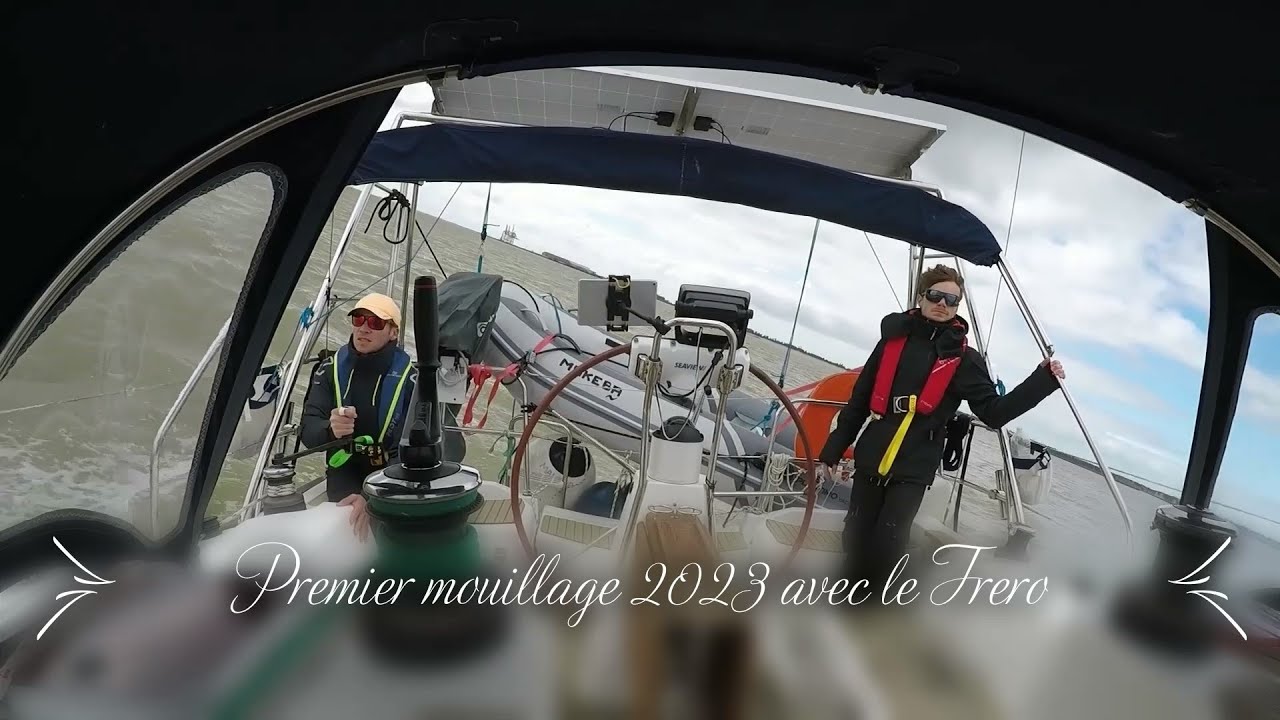 Premier mouillage 2023 avec le frero
