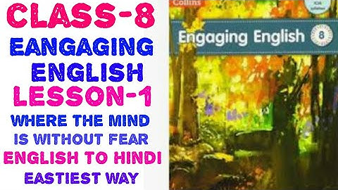 8th class Engaging English lesson- 1 where the mind is without fear English to Hindi