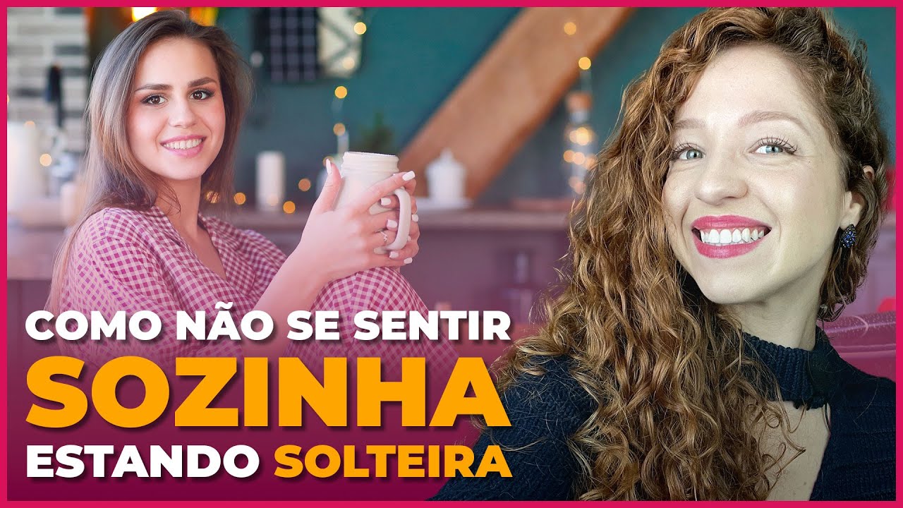 COMO NÃO SE SENTIR SOZINHA ESTANDO SOLTEIRA | GABRIELE PEROBELLI - YouTube