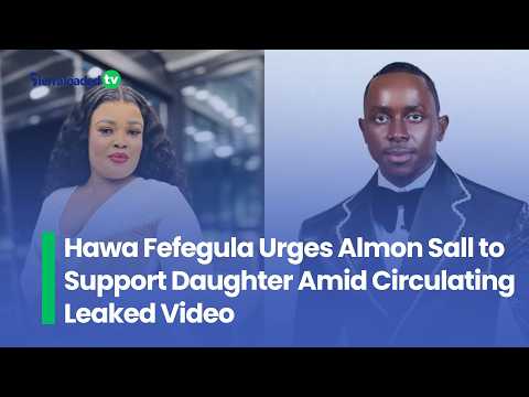 Hawa Fefegula Urges Almon Sall to Support Daughter Amid Circulating Leaked Video