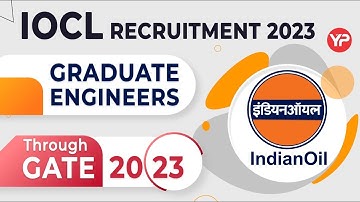 IOCL Recruitment through GATE 2023 announced for various disciplines | GD GT Interviews preparation
