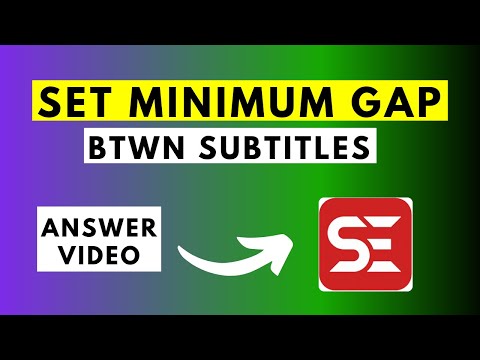 How to Set the Minimum Gap (2 Frames) Between Subtitles in Subtitle Edit Tutorial |Answer Video