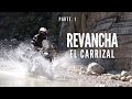REVANCHA EL CARRIZAL // La Ruta que hizo Charly Sinewan
