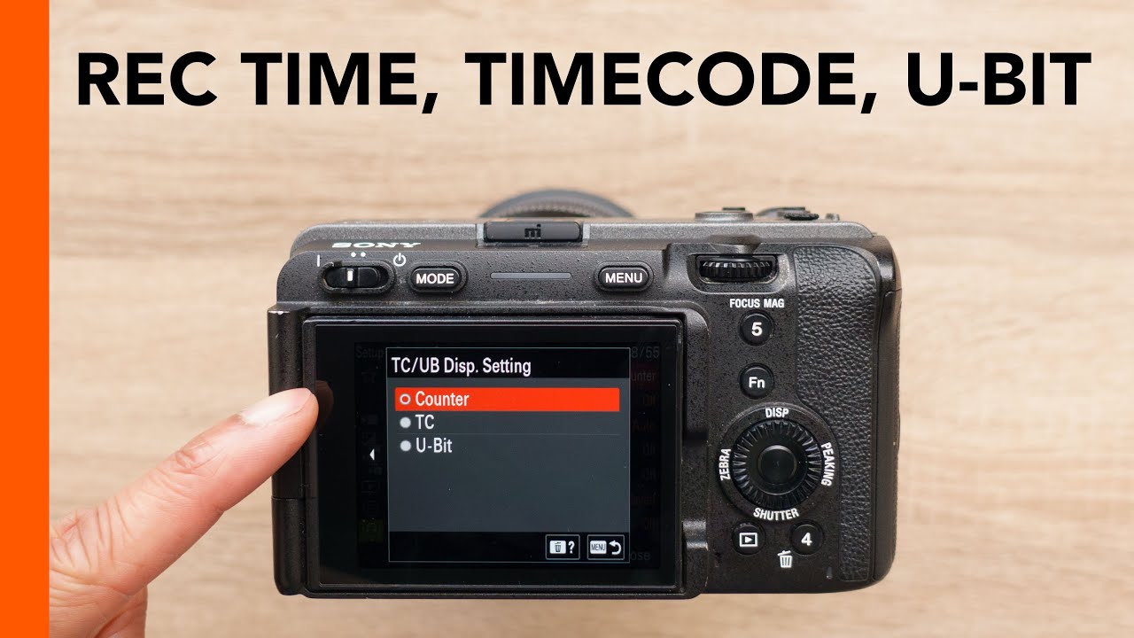Sony FX3, FX30, A7S III, A7IV - Display Record Time, Timecode, U-Bit ...