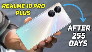 Review After 255 Days :- Realme 10 Pro Plus In 2023 || Buy Or Not Buy | realme 10 pro plus review