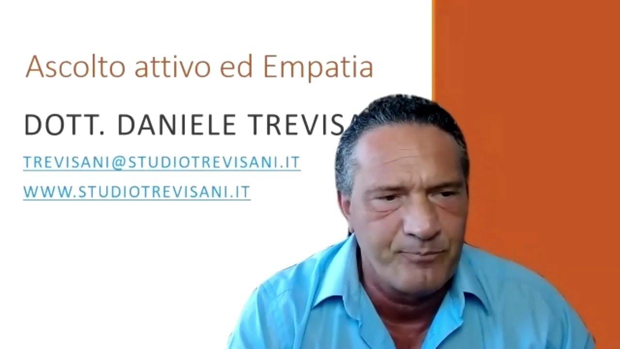Dott. DANIELE TREVISANI - Ascolto attivo ed Empatia