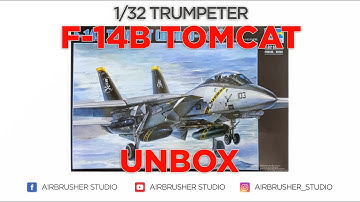 UNBOX 1/32 TRUMPETER F-14B TOMCAT SCALE MODEL