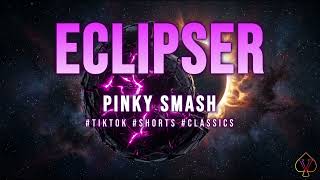 Pinky Smash - ECLIPSER | 10 HOURS Perfect Loop 🔁