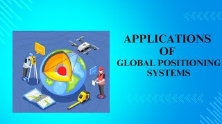 Lecture-4: Global Positioning Systems, Applications