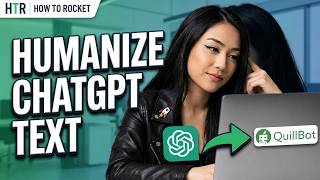How to Humanize Chatgpt Text in Quillbot