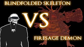 Beating Firesage Demon blindfolded.