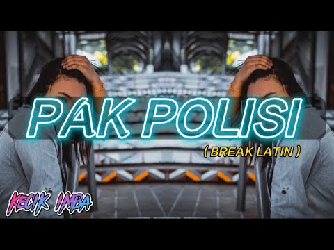 KECIK IMBA - Pak Polisi (Breaklatin)