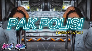 KECIK IMBA - Pak Polisi (Breaklatin)