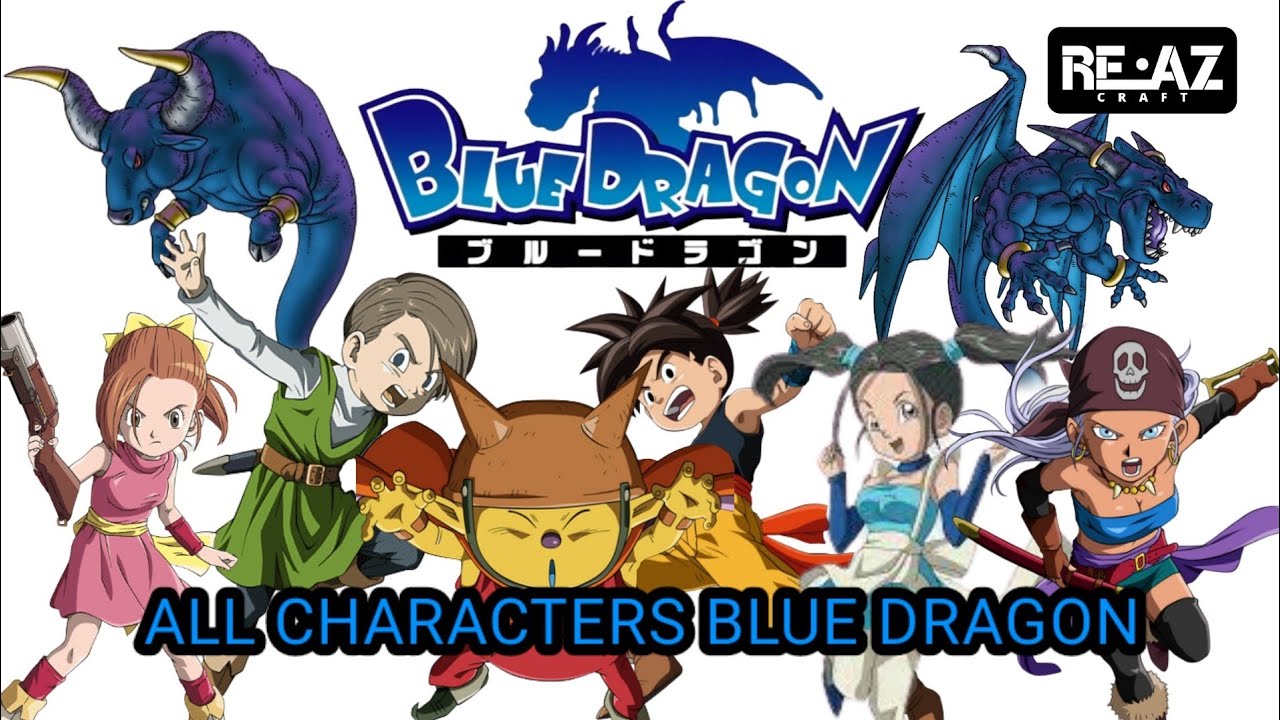 ALL CHARACTERS BLUE DRAGON | ‎@reazcraft - YouTube